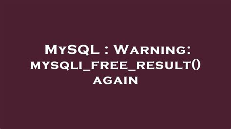 mysql_free_result mysqli